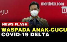 VIDEO: Menkes Budi Buka-bukaan Anak Cucu Covid-19 Delta yang Sudah Ada di Indonesia