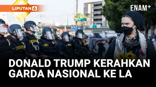 VIDEO: Donald Trump Kerahkan Garda Nasional ke Los Angeles, Dianggap Ulang Sejarah Kelam 1992