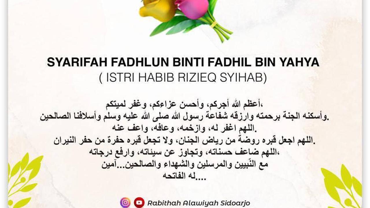 Istri mantan pimpinan Front Pembela Islam (FPI) Rizieq Shihab, Syarifah Fadhlun Yahya tutup usia