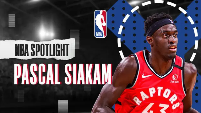 Berita Video NBA Spotlight, Perjalanan Karier Bintang Toronto Raptors, Pascal Siakam