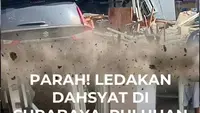 Parah! Ledakan Dahsyat di Surabaya, Puluhan Bangunan Hancur Berantakan