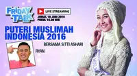 Putri Muslimah 2016 Sitti Ashari Sudah Punya Pacar?