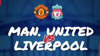 Piala FA: Manchester United Vs Liverpool. (Bola.com/Dody Iryawan)