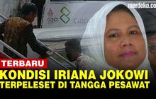 VIDEO: Kondisi Terkini Iriana Jokowi Usai Terpeleset di Tangga Pesawat Kepresidenan