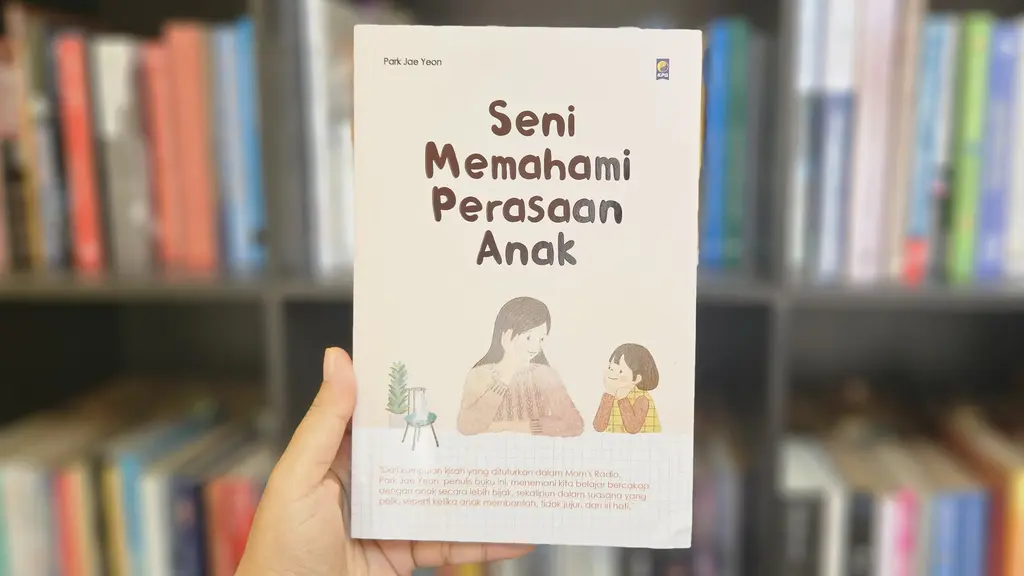 Buku Seni Memahami Perasaan Anak./doc. Endah