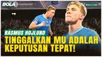 Bersinar di Napoli, Rasmus Hojlund Blak-blakan Tak Menyesal Tinggalkan MU