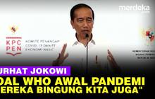 VIDEO: Jokowi Curhat Dibuat Bingung WHO Awal Pandemi, Ubah-Ubah Kebijakan