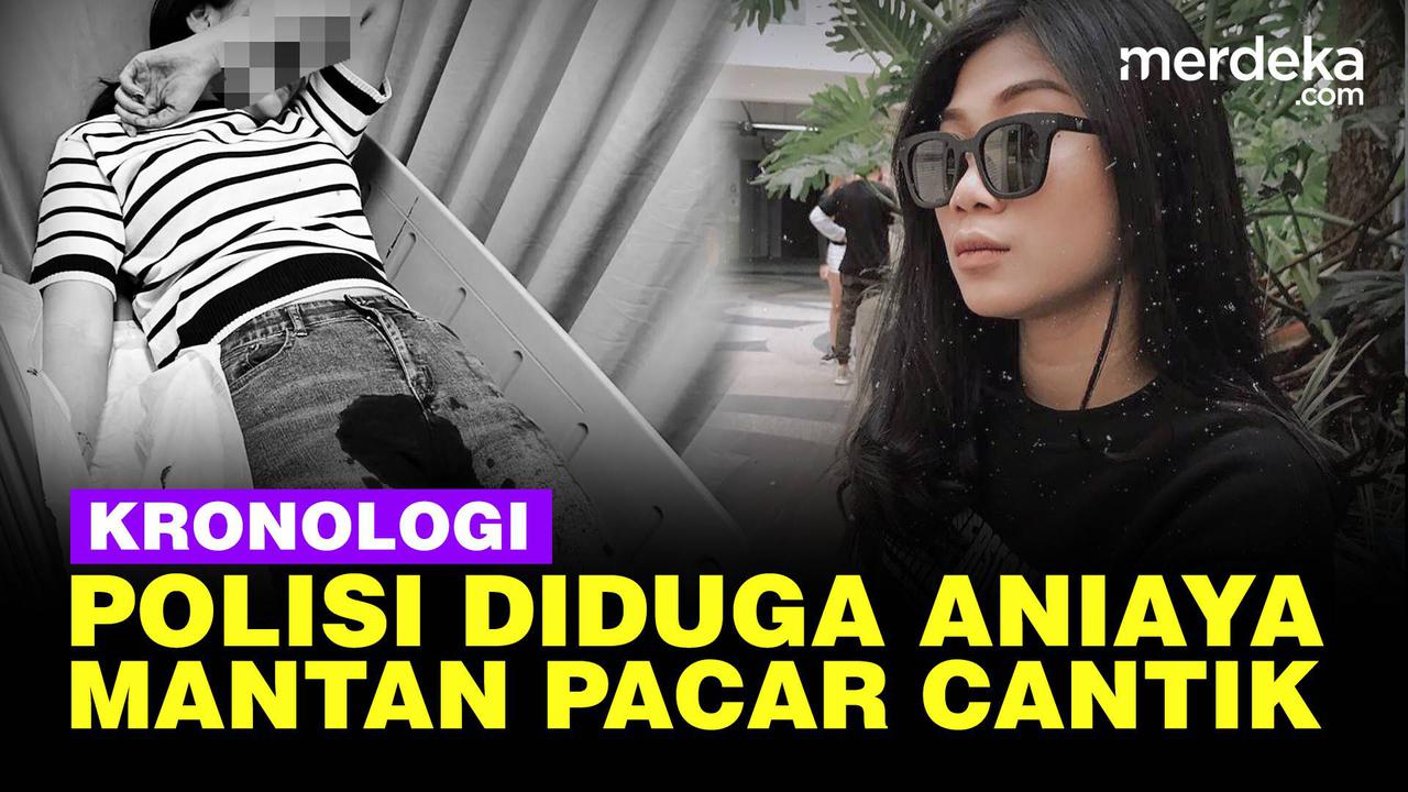 VIDEO: Kronologi Polisi Diduga Aniaya Mantan Kekasih Cantiknya Sampai Bersimbah Darah