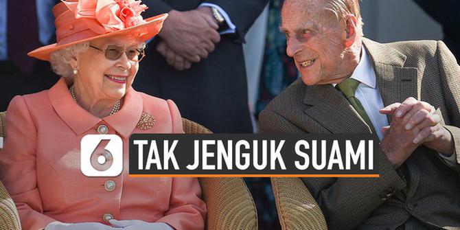 VIDEO: Alasan Haru Ratu Elizabeth Tak Jenguk Suami Sakit