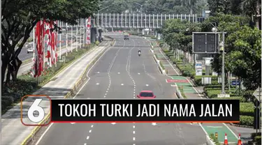 Pemprov DKI Jakarta berencana untuk mengganti nama jalan di Ibu Kota Jakarta dengan nama tokoh Muslim Turki, Mustafa Kemal Ataturk. Pemberian nama jalan dengan tokoh Turki merupakan bentuk kerjasama antara Indonesia dan Turki.