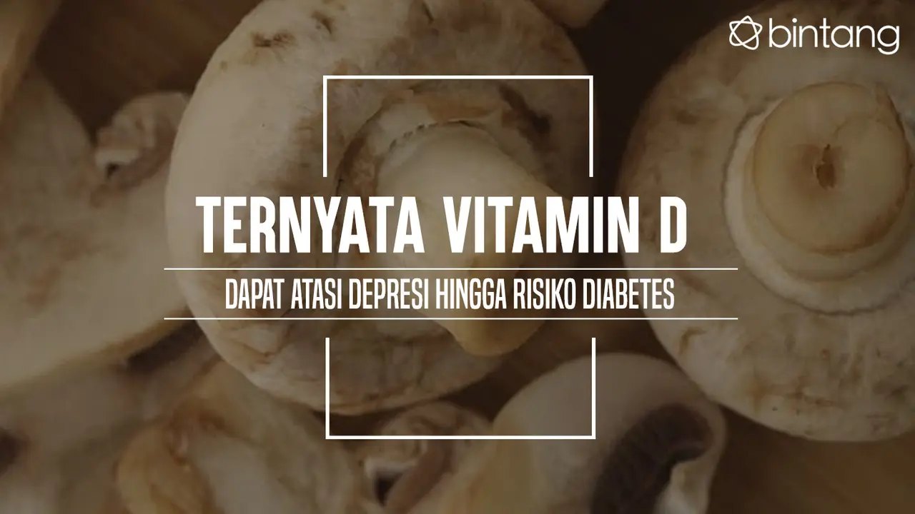 Khasiat Vitamin D. (Foto: Daniel Kampua, Digital Imaging: M. Iqbal Nurfajri/Bintang.com)