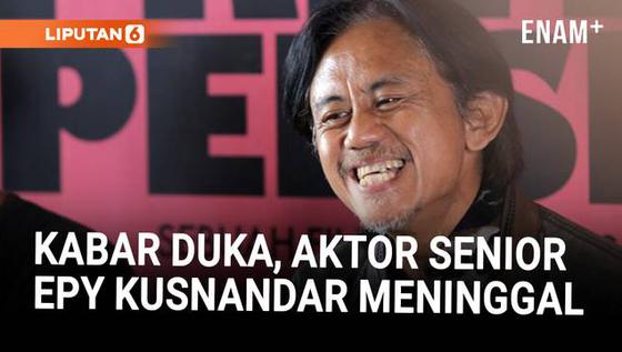 Aktor Epy Kusnandar Tutup Usia, Jenazah Dimakamkan di Jeruk Purut