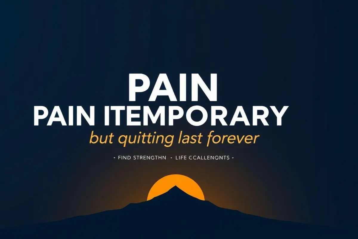 Pain is Temporary Quotes