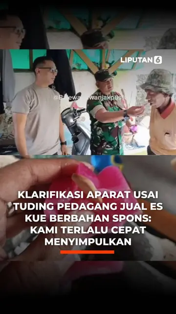 Klarifikasi Aparat usai Tuding Pedagang Jual Es Kue Berbahan Spons: Kami Terlalu Cepat Menyimpulkan