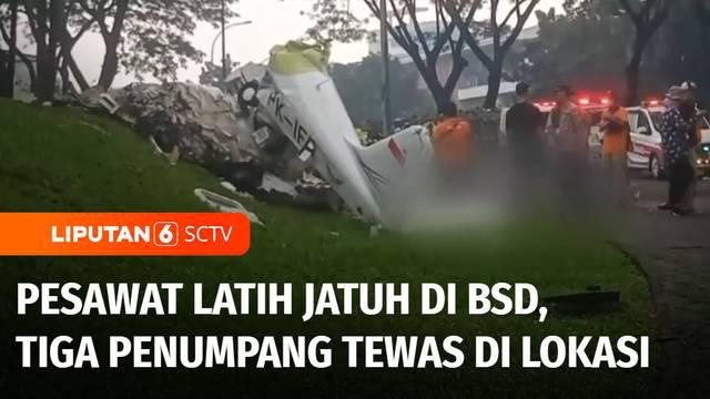 Sebuah pesawat latih terjatuh di kawasan Bumi Serpong Damai, Tangerang Selatan. Tiga orang penumpang di dalam pesawat tewas dalam peristiwa nahas ini.