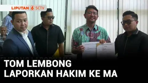 VIDEO: Tom Lembong Laporkan 3 Hakim ke Mahkamah Agung, Ingin Hukum di Indonesia Dievaluasi