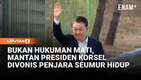 Mantan Presiden Korea Selatan Yoon Suk Yeol Divonis Penjara Seumur Hidup