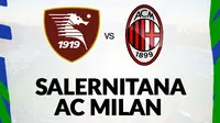 Prediksi Serie A - Salernitana Vs AC Milan (Bola.com/Bayu Kurniawan Santoso)
