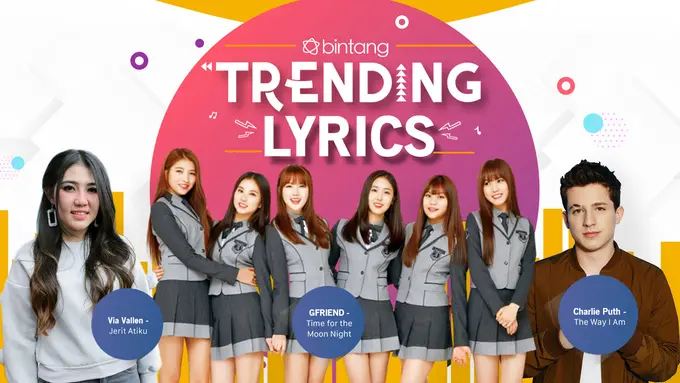 [Bintang] Bintang Trending Lyrics: Via Vallen, GFRIEND, Charlie Puth