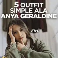 5 Outfit Simple Ala Anya Geraldine yang Bisa Kamu Tiru