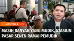 Di hari kedua lebaran ternyata makin banyak warga Jakarta yang baru mudik lebaran. Terbukti di stasiun hingga terminal pun penuh penumpang.
