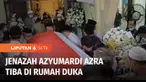 Jenazah Ketua Dewan Pers, Azyumardi Azra tiba di rumah duka di Ciputat, Tangerang Selatan, Banten, Senin (19/09) malam. Rencananya, jenazah akan dimakamkan di Taman Makam Pahlawan Kalibata, hari ini.
