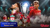 Link Live Streaming Big Match Liga Champions 2021/2022 : AC Milan Vs Liverpool di Vidio. (Sumber : dok. vidio.com)
