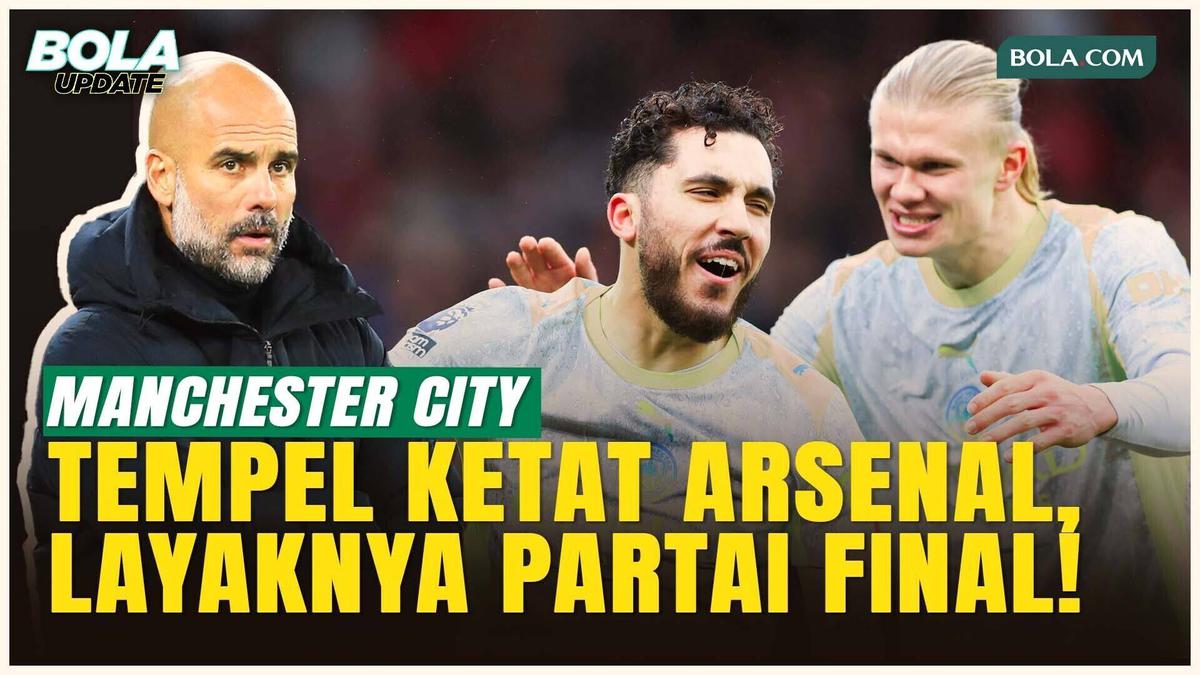 Pep Guardiola Sebut Duel Manchester City Kontra Arsenal di Etihad Layaknya Final!
