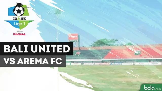 VIDEO: Highlights Liga 1 2018, Bali United Vs Arema FC 1-0