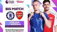 Live Streaming Pertandingan Liga Inggris: Chelsea vs Arsenal Akhir Pekan Ini di Vidio
