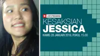 Now! Saksikan Live Streaming Kesaksian Jessica