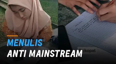 Walaupun dengan cara tersebut hasil tulisannya bagus dan rapi.