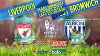 9 Fakta Pendukung Liverpool vs West Bromwich Bakal Berjalan Alot