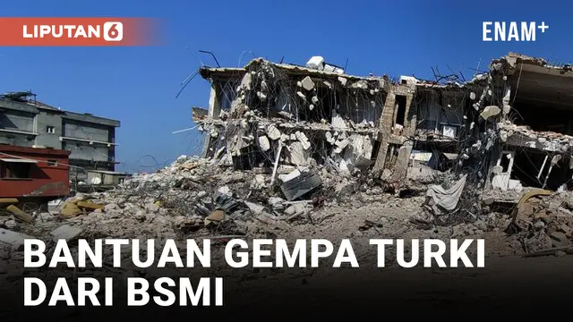 Bantuan dari BSMI Untuk Korban Gempa Turki