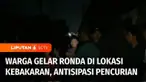 Lokasi kebakaran di kawasan Plumpang, Koja, Jakarta Utara, menyedot perhatian warga dari berbagai wilayah berdatangan ke lokasi. Situasi ini membuat warga setempat waspada dan menggelar ronda untuk mengantisipasi adanya pencuri.