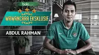 Wawancara Eksklusif Abdul Rahman (Bola.com/Adreanus Titus)