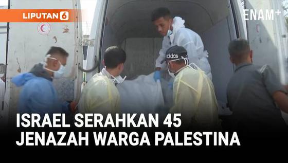 Israel Kembalikan 45 Jenazah Warga Palestina ke Gaza