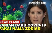 VIDEO: WHO Siapkan Nama Varian Baru Covid-19 Pakai Zodiak, dari Gemini hingga Aries