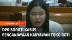 Komisi III DPR RI menyoroti lambannya penanganan kasus penganiayaan yang diduga dilakukan anak pemilik toko roti di Cakung, Jakarta Timur. Korban mengaku tersangka sempat menantang dirinya untuk melaporkan kasus kekerasan, karena tersangka merasa dir...