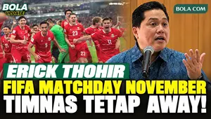 Erick Thohir Buka Suara soal FIFA Matchday November, Timnas Indonesia Tetap Bidik Laga Away