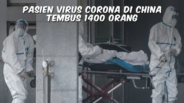 VIDEO TOP 3: Pasien Virus Corona di China Tembus 1400 Orang Lebih
