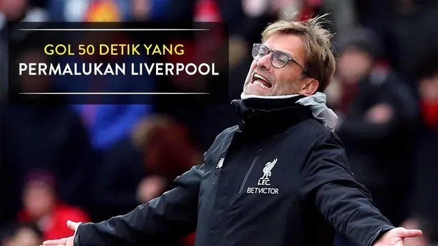 Gol 50 Detik Ini Permalukan Liverpool di Anfield