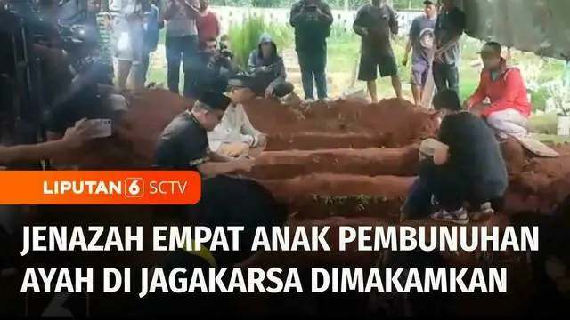 VIDEO: Sebanyak Empat Jenazah Anak Korban Pembunuhan Ayah Kandungnya di Jagakarsa Dimakamkan