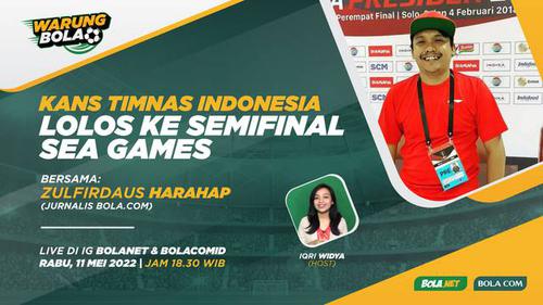 VIDEO Warung Bola: Kans Timnas Indonesia Lolos ke Semifinal SEA Games 2021