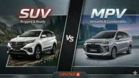 Banyak Orang Salah Paham, Ini Perbedaaan Mendasar Mobil MPV dan SUV: Sebuah Panduan Lengkap
