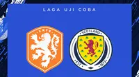 Laga Uji Coba - Belanda vs Skotlandia (Bola.com/Adreanus Titus)