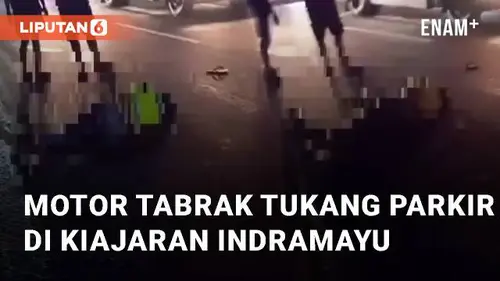 VIDEO: Kecelakaan Motor Tabrak Tukang Parkir di Kiajaran Indramayu