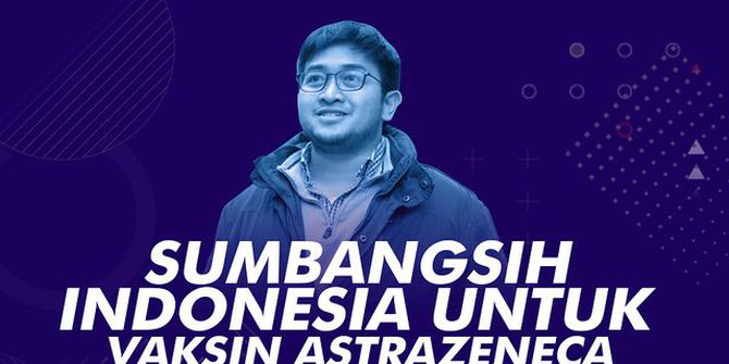 VIDEOGRAFIS: Sumbangsih Indonesia untuk Vaksin AstraZeneca