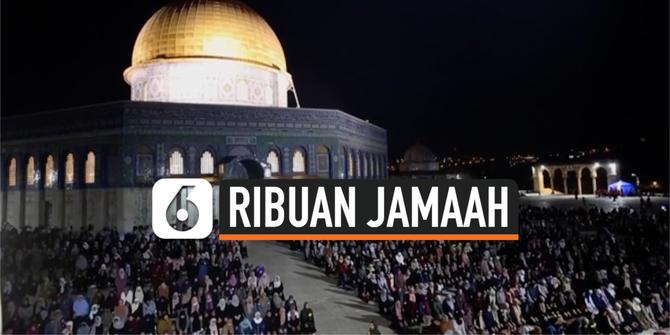 VIDEO: Ribuan Jamaah Muslim Berdoa di Masjid Al-Aqsa di Yerusalem
