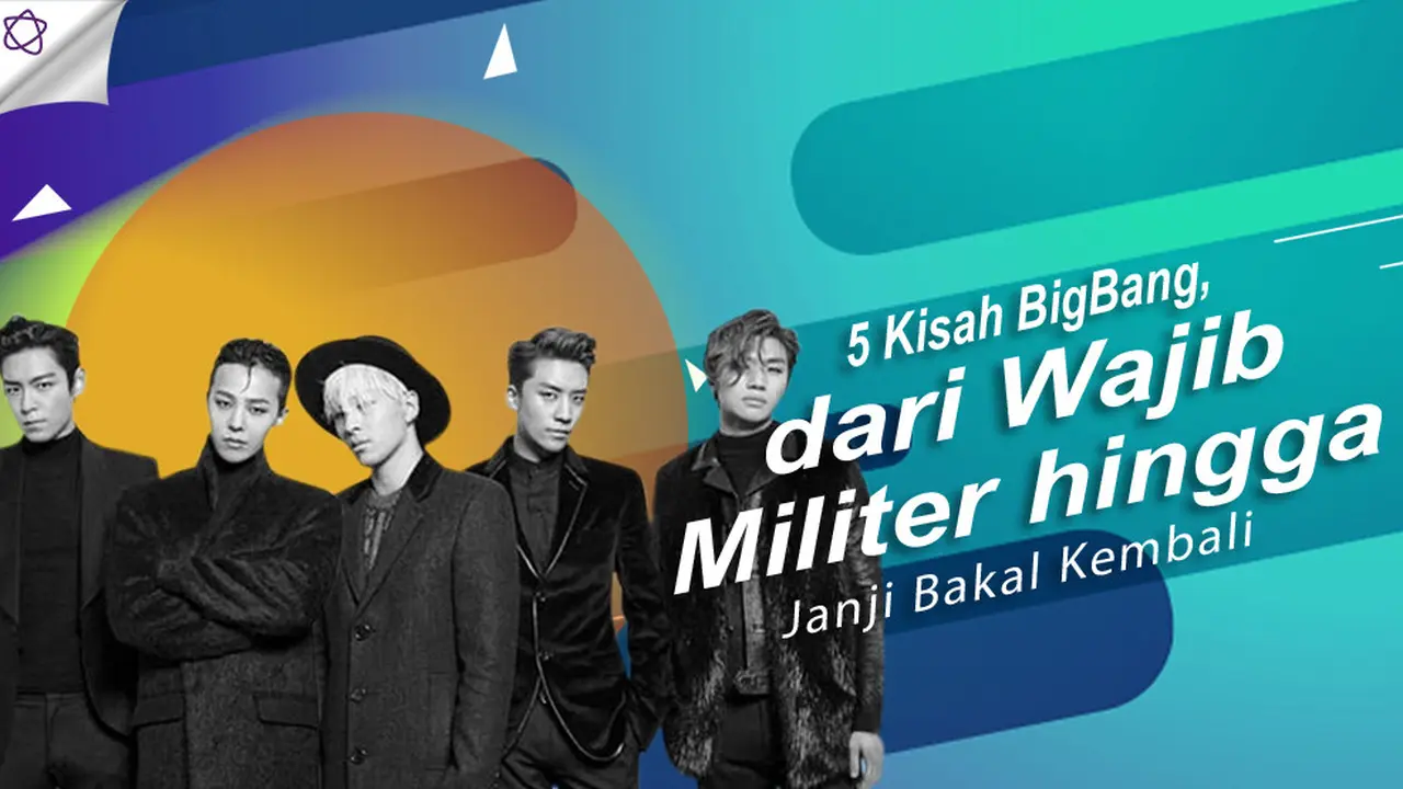 [Bintang] 5 Kisah BigBang, dari Wajib Militer hingga Janji Bakal Kembali